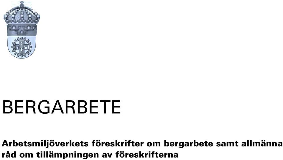 föreskrifter om bergarbete