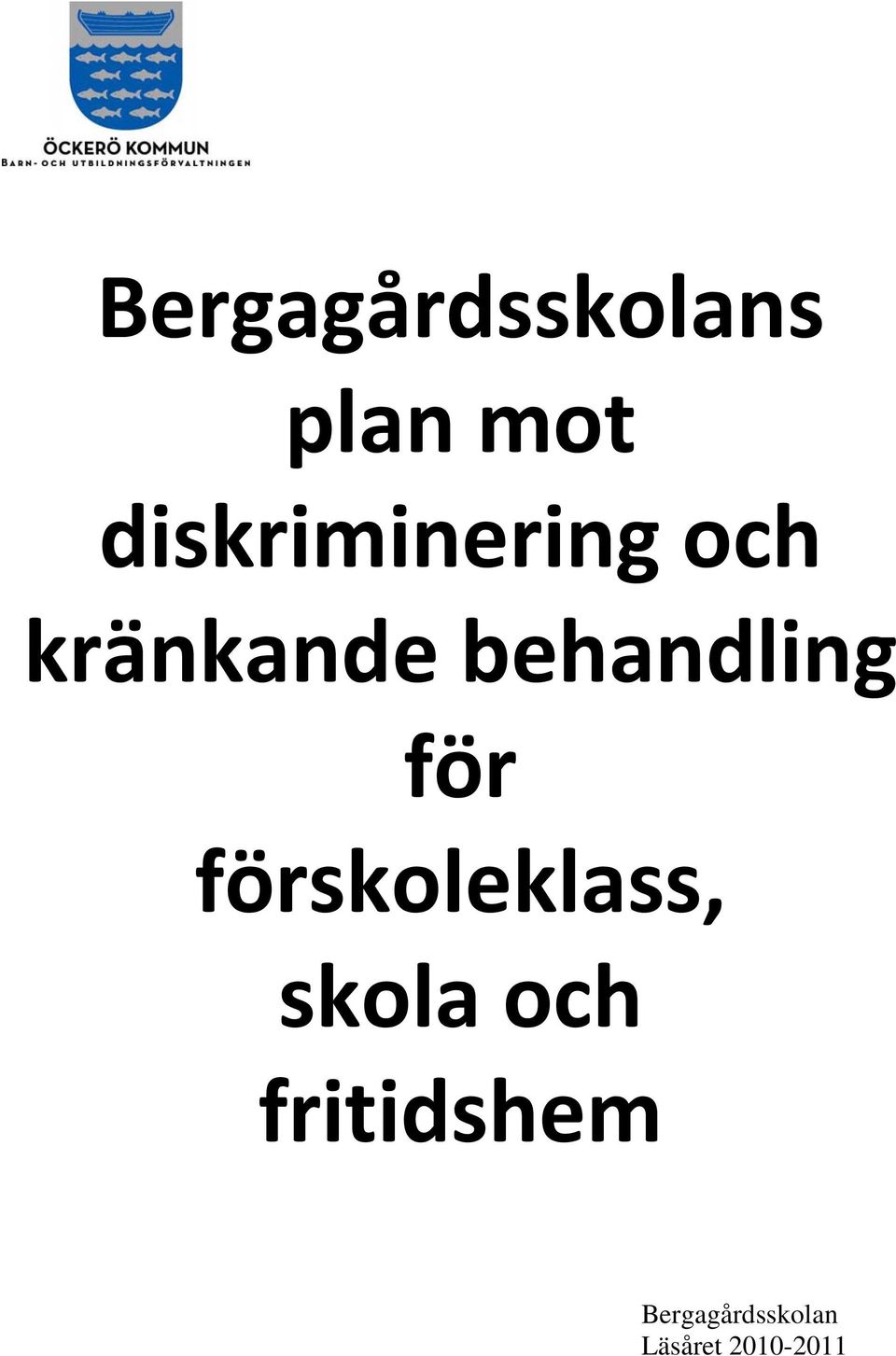 behandling för förskoleklass, skola