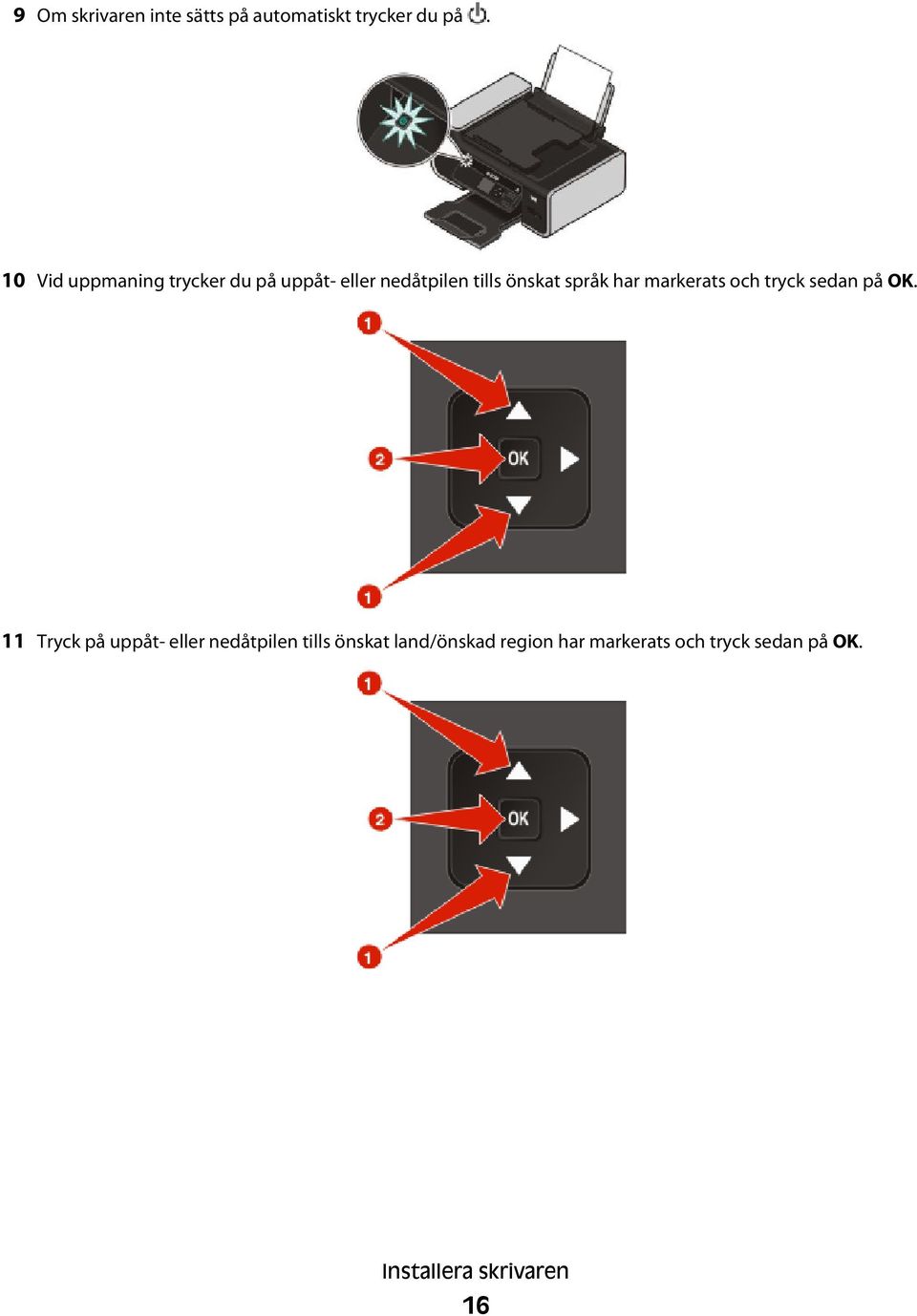 har markerats och tryck sedan på OK.