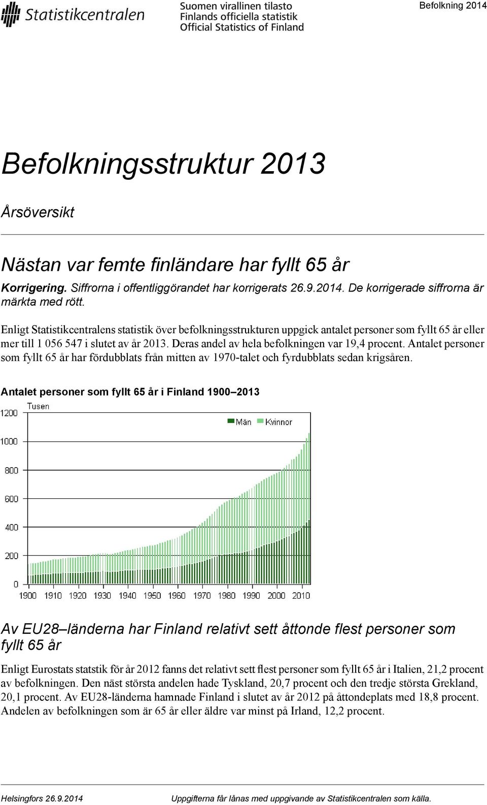 Antalet personer som fyllt år har fördubblats från mitten av 90talet och fyrdubblats sedan krigsåren.