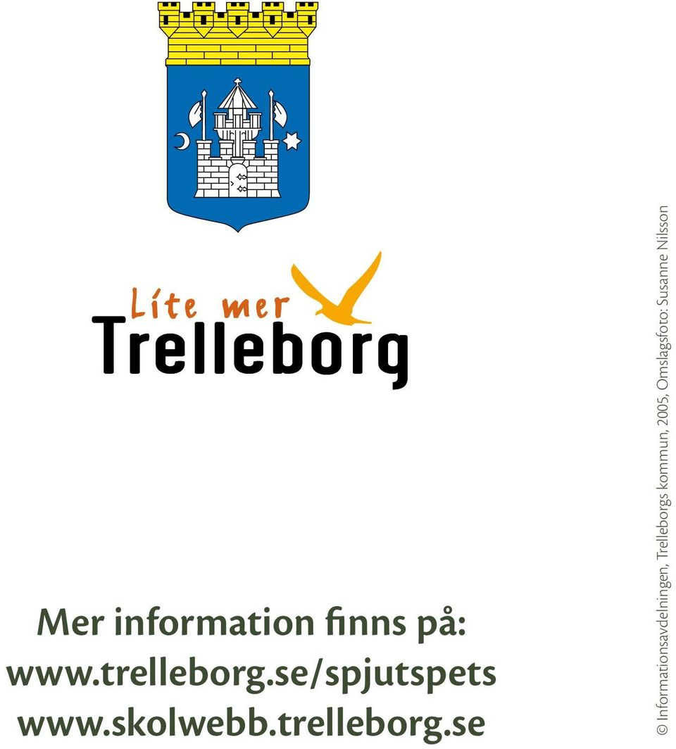 se Informationsavdelningen, Trelleborgs
