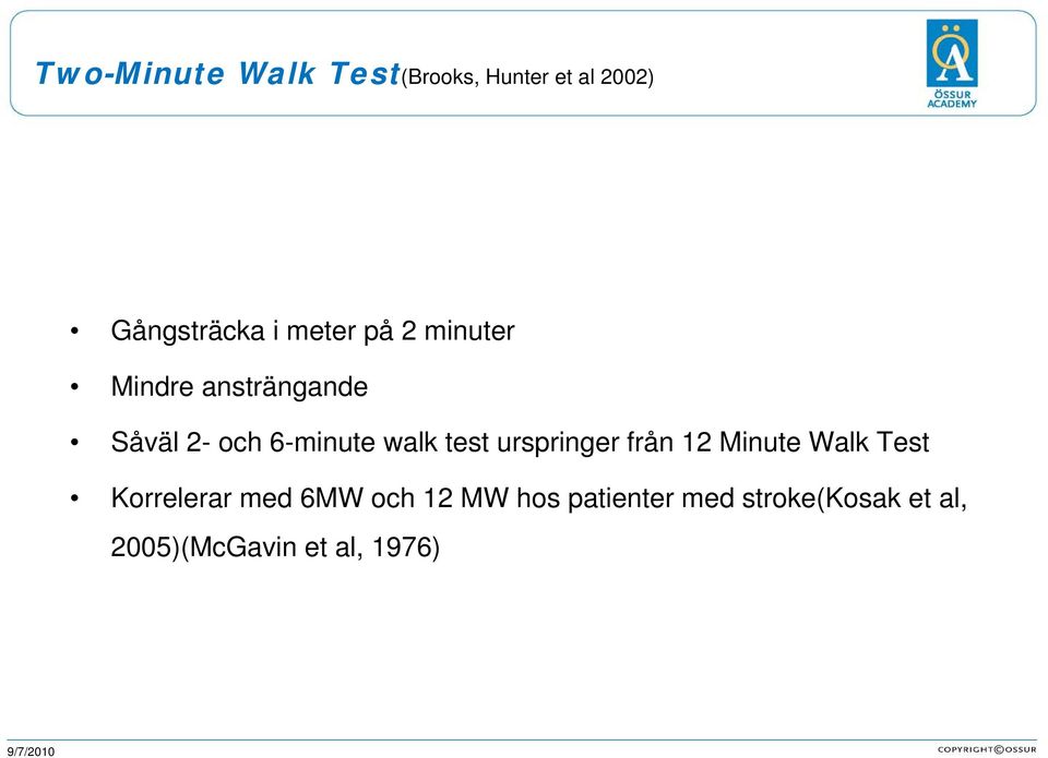 test urspringer från 12 Minute Walk Test Korrelerar med 6MW och