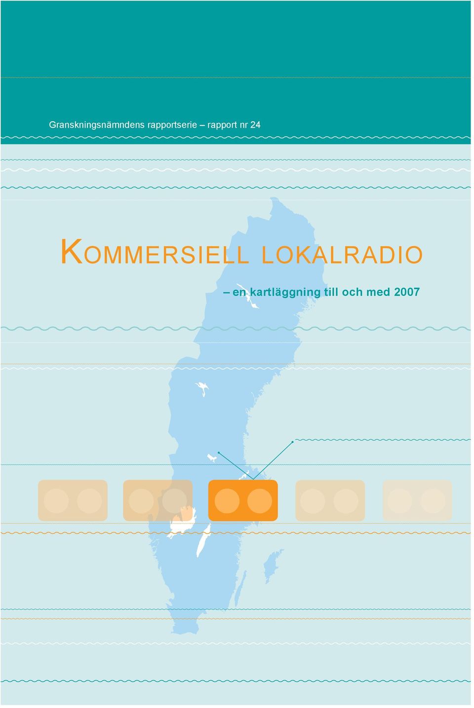 24 KOMMERSIELL LOKALRADIO