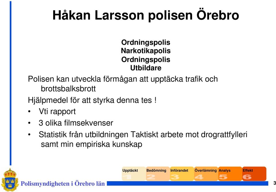 brottsbalksbrott Hjälpmedel för att styrka denna tes!