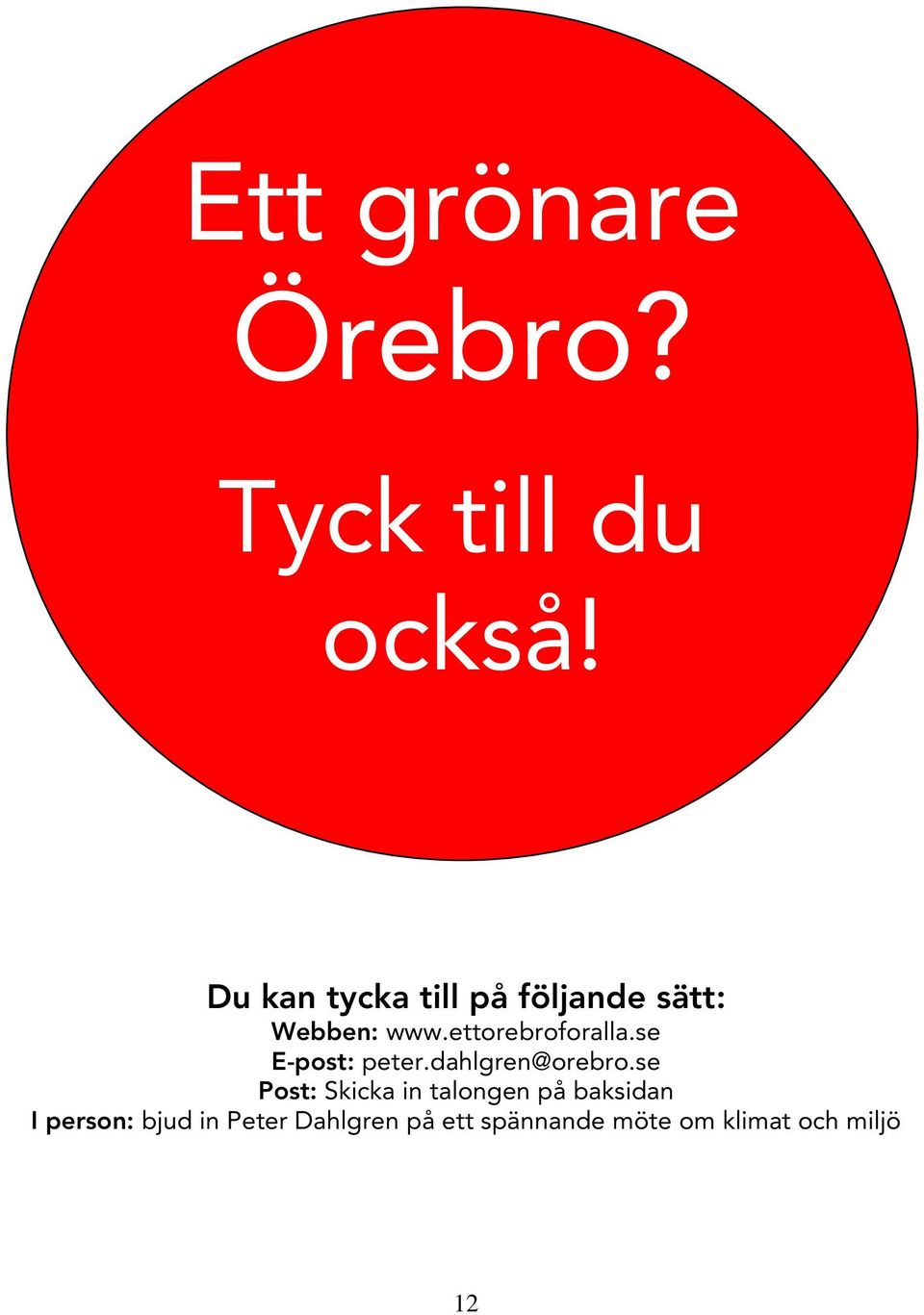 ettorebroforalla.se E-post: peter.dahlgren@orebro.