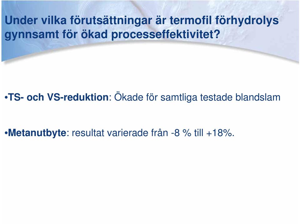 TS- och VS-reduktion: Ökade för samtliga testade