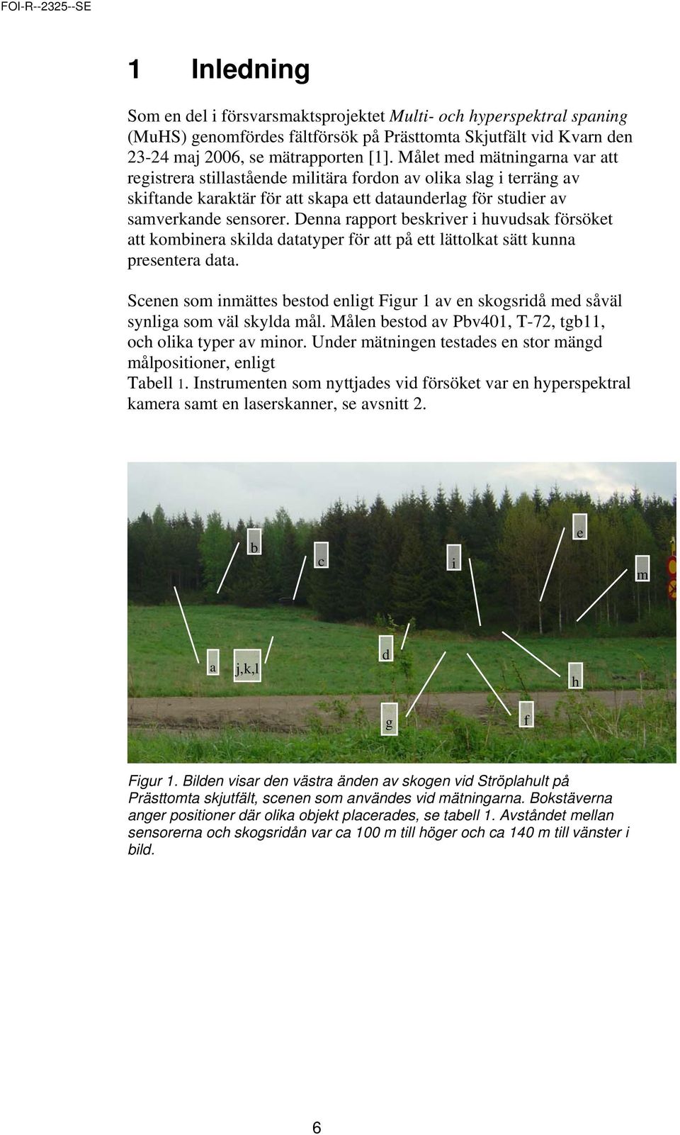 Denna rapport beskriver i huvudsak försöket att kombinera skilda datatyper för att på ett lättolkat sätt kunna presentera data.