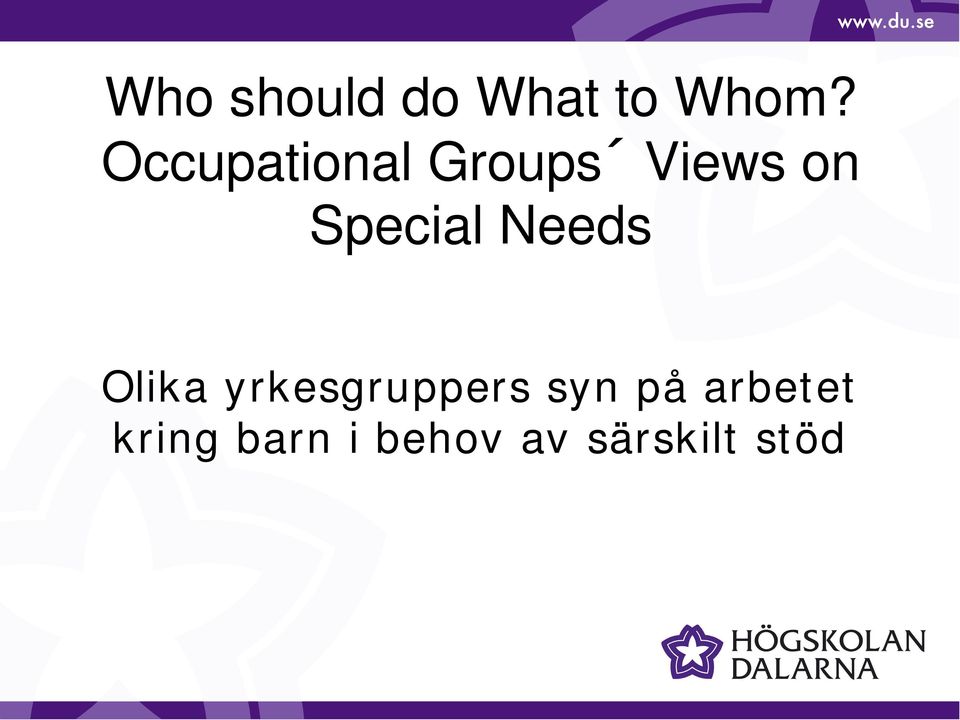 Special Needs Olika yrkesgruppers