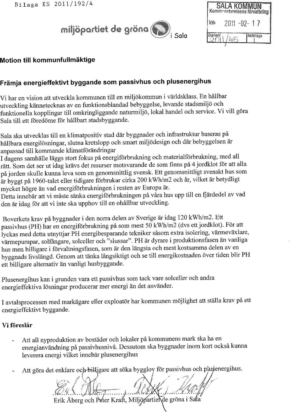 En hållbar utveckling kännetecknas aven funktionsblandad bebyggelse, levande stadsmiljö och funktionella kopplingar till omkringliggande naturmiljö, lokal handel och service.