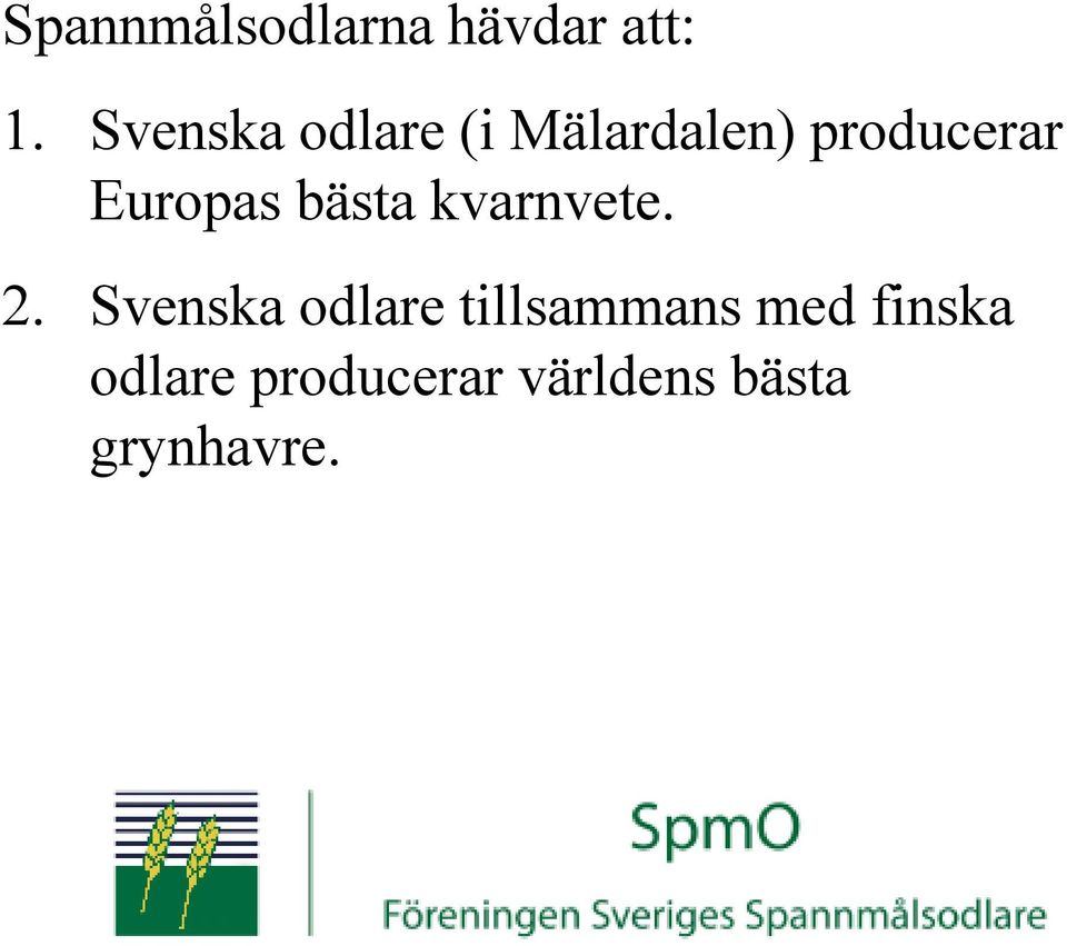 Europas bästa kvarnvete. 2.