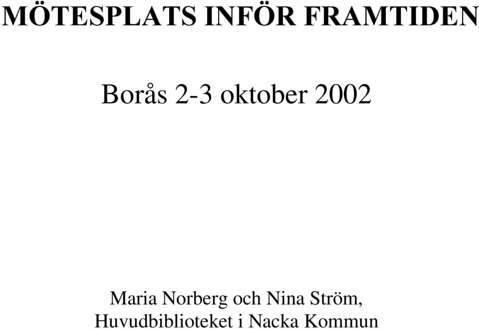 Maria Norberg och Nina