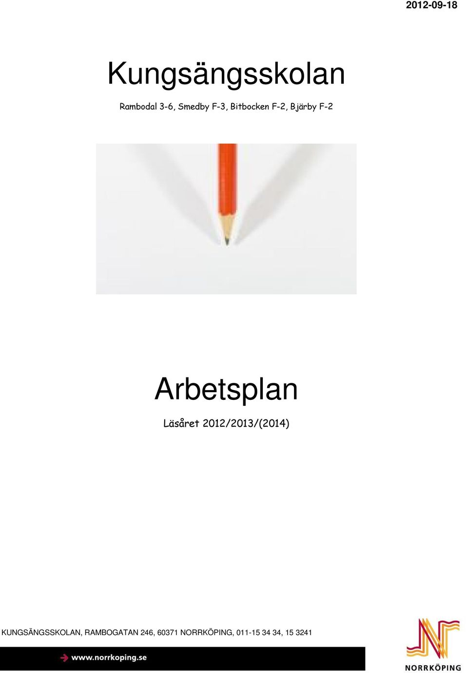 Arbetsplan Läsåret 2012/2013/(2014)