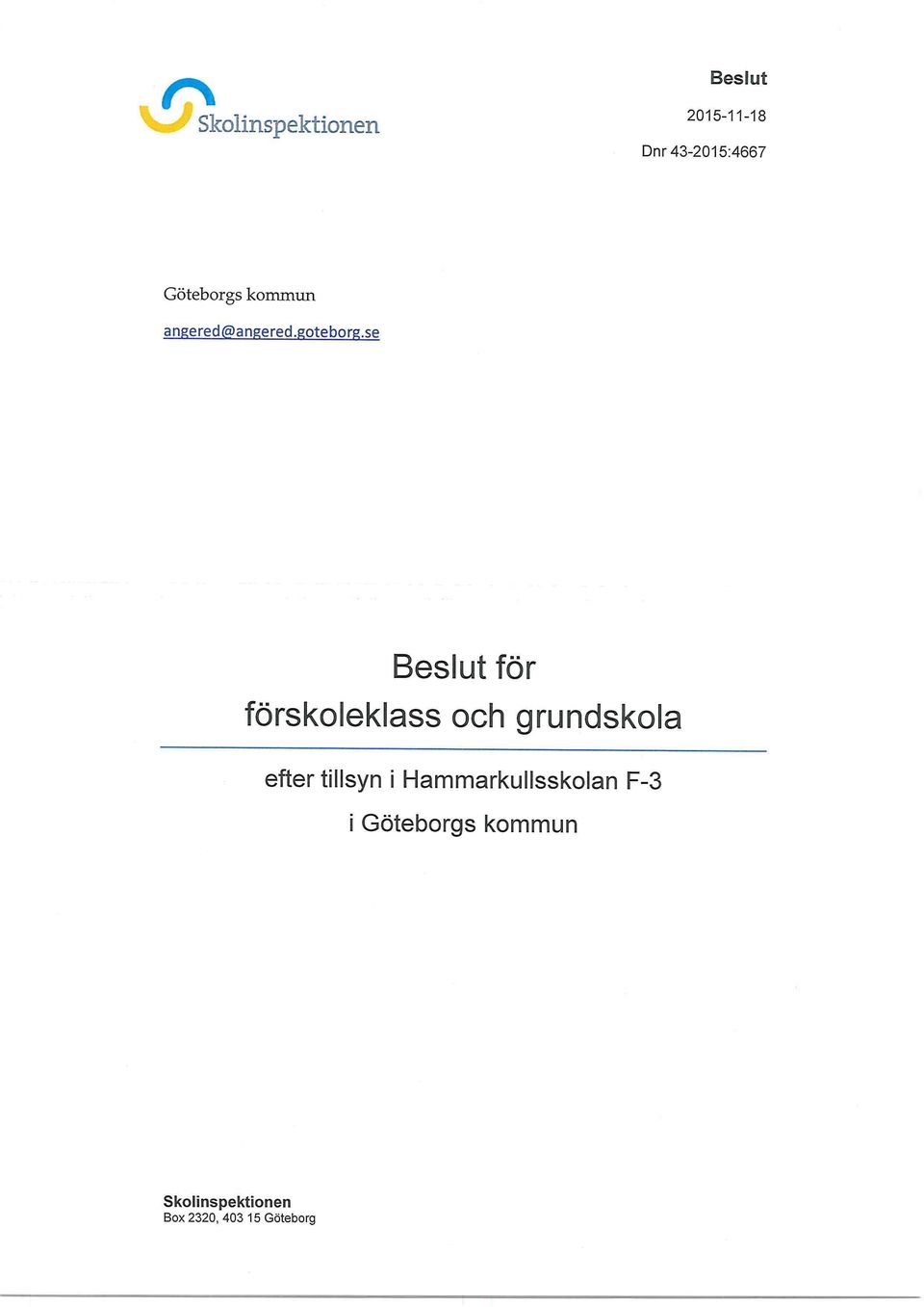 se Beslut för förskoleklass och grundskola efter