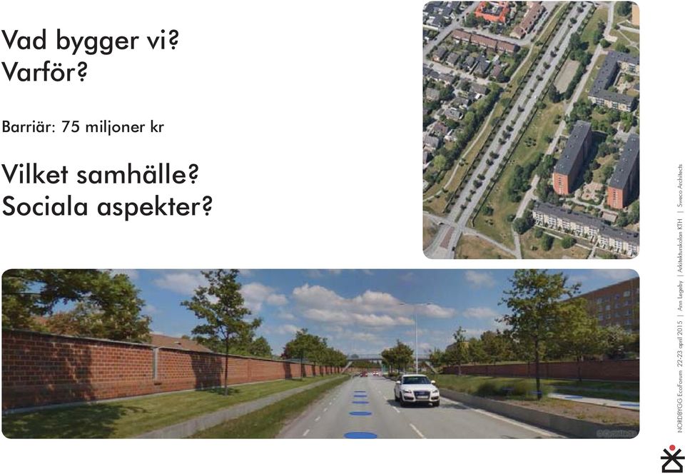 Barriär: 75 miljoner