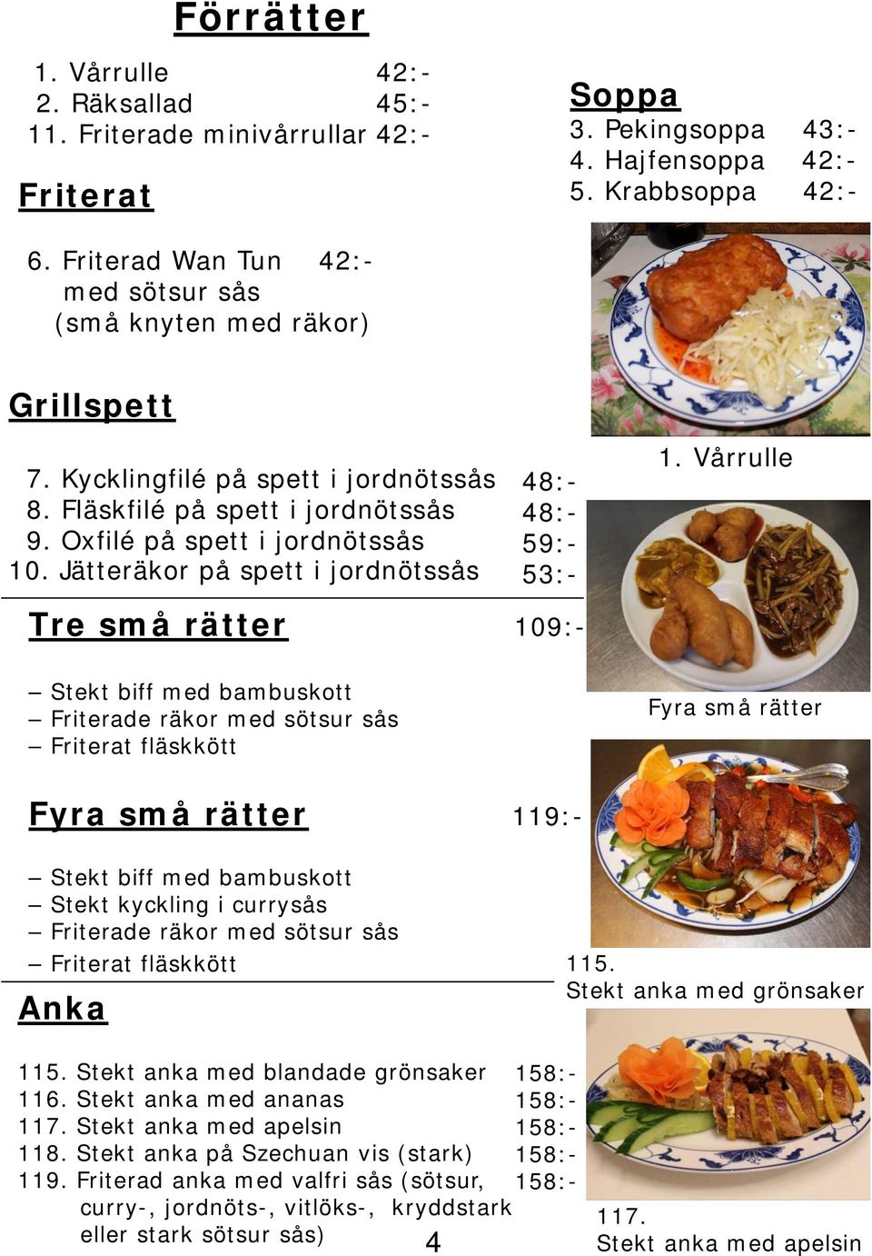 Jätteräkor på spett i jordnötssås 1.