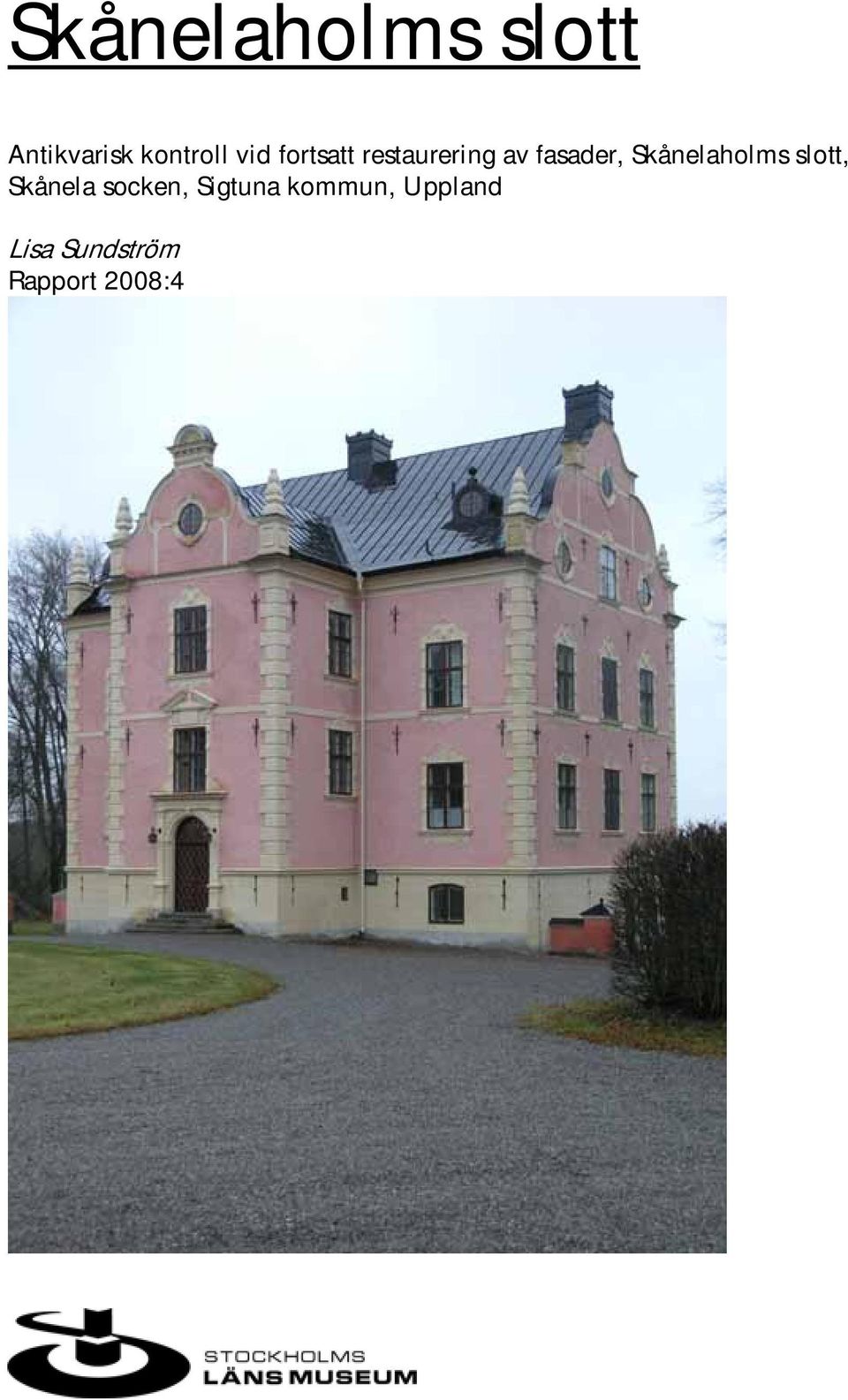 Skånelaholms slott, Skånela socken,