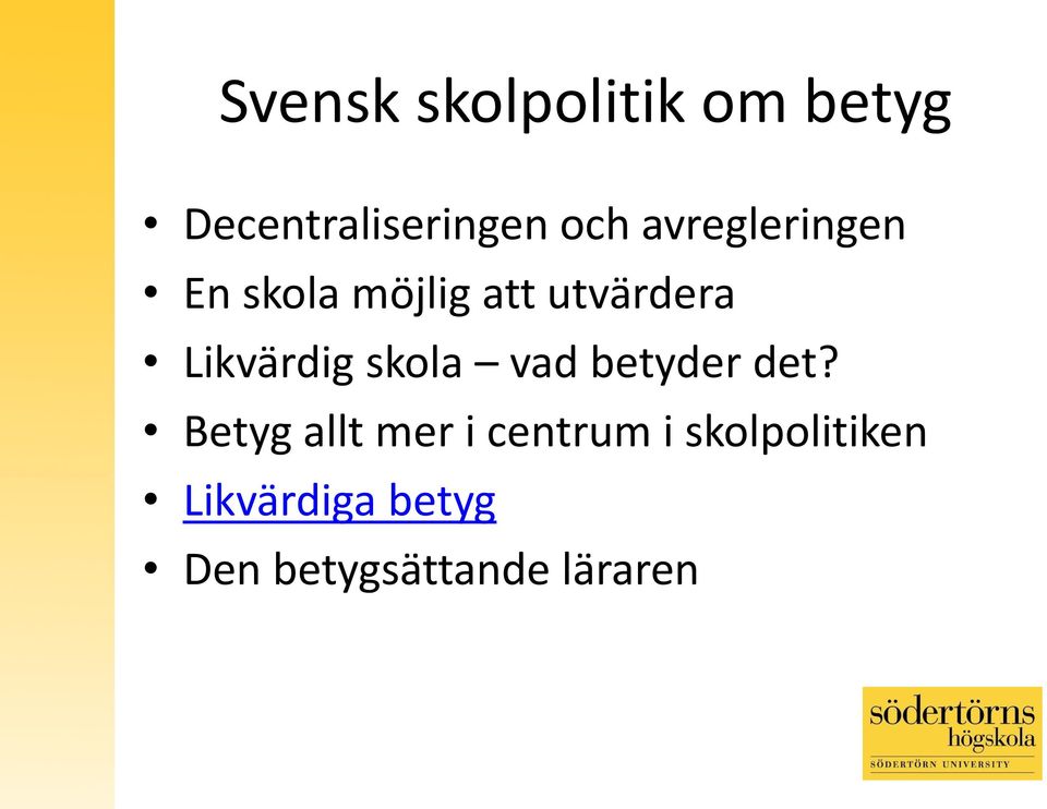 Likvärdig skola vad betyder det?