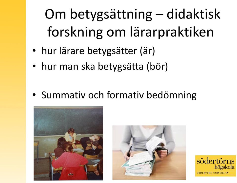 lärare betygsätter (är) hur man ska