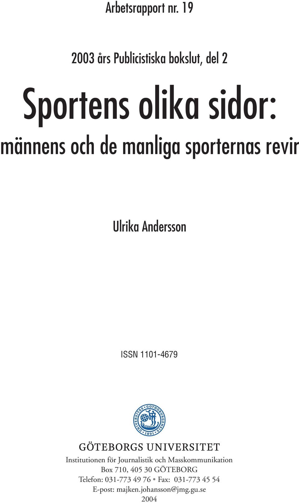 manliga sporternas revir Ulrika Andersson ISSN 1101-4679 Institutionen för