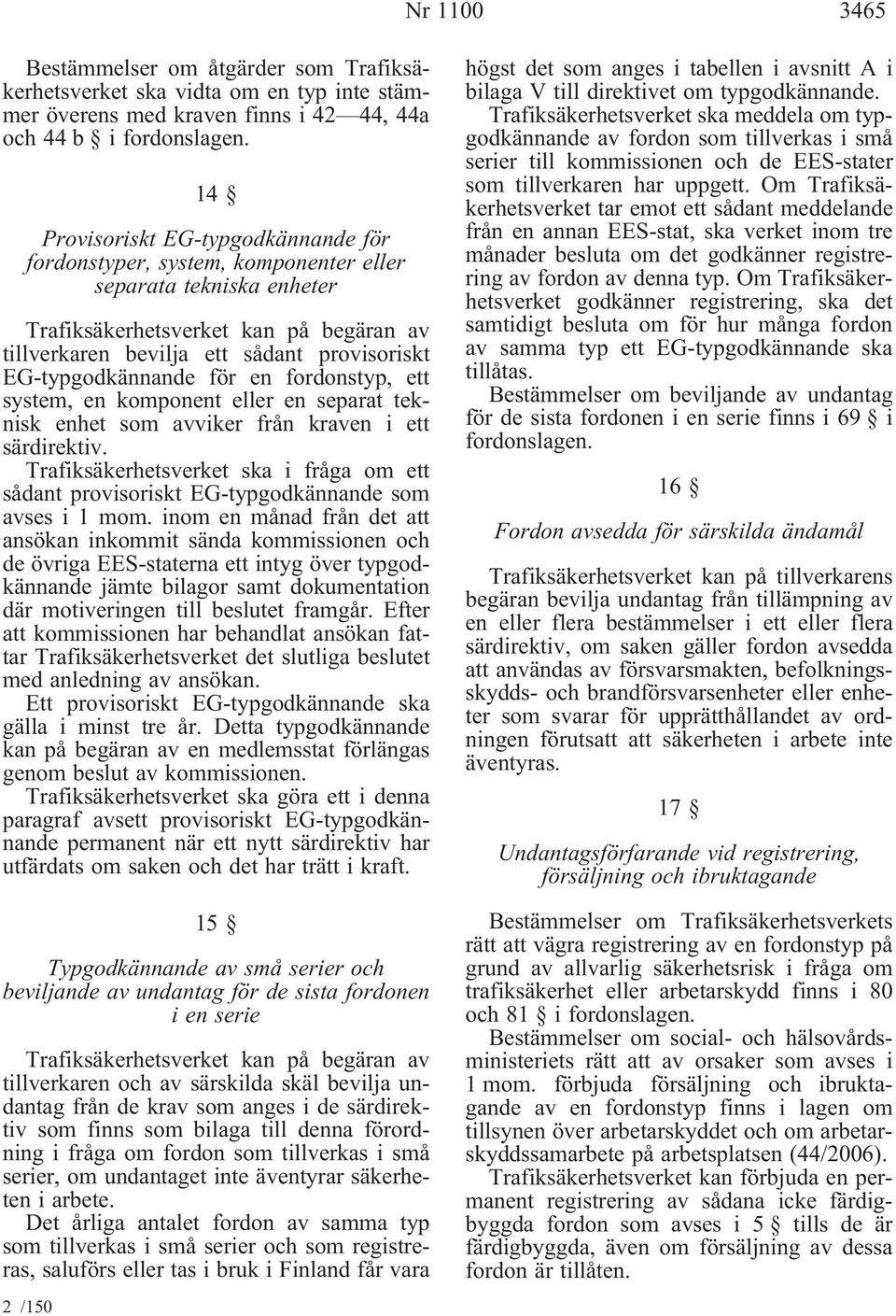 EG-typgodkännande för en fordonstyp, ett system, en komponent eller en separat teknisk enhet som avviker från kraven i ett särdirektiv.