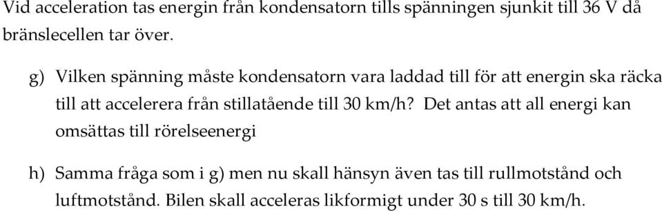 stillatående till 30 km/h?