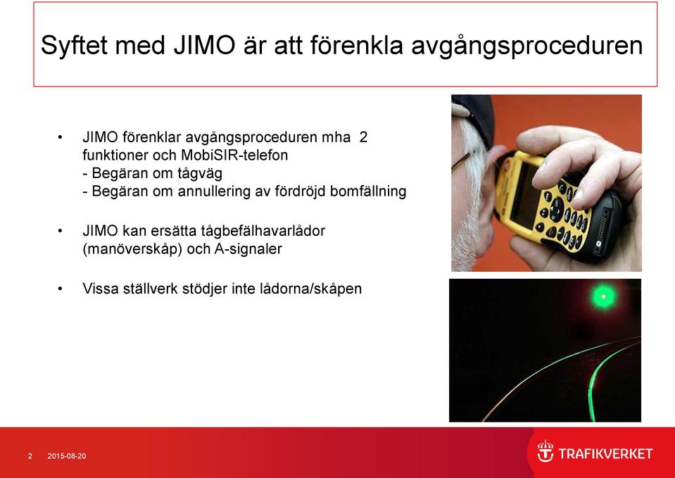 Begäran om annullering av fördröjd bomfällning JIMO kan ersätta