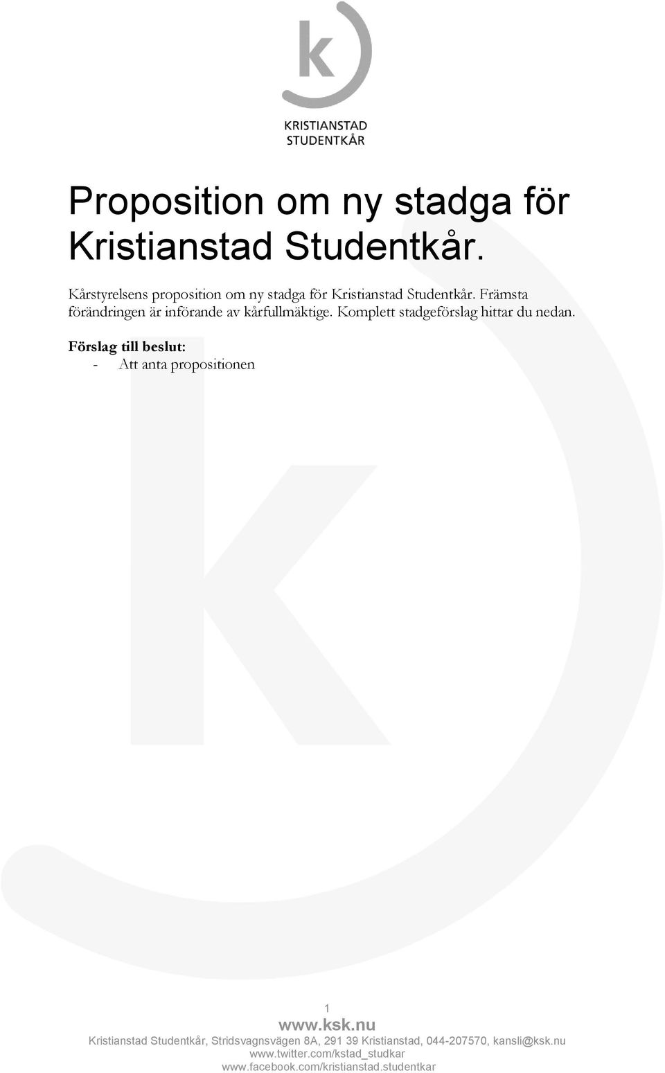 Studentkår. Främsta förändringen är införande av kårfullmäktige.