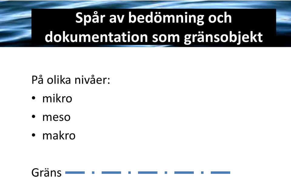 gränsobjekt På olika