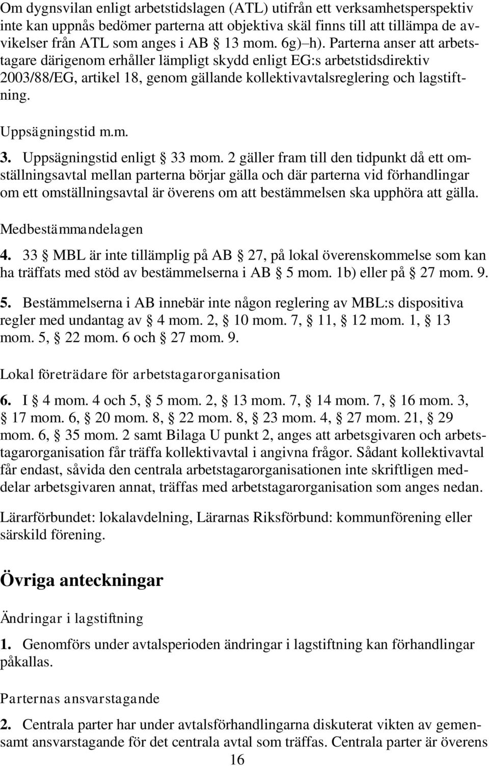 Uppsägningstid m.m. 3. Uppsägningstid enligt 33 mom.