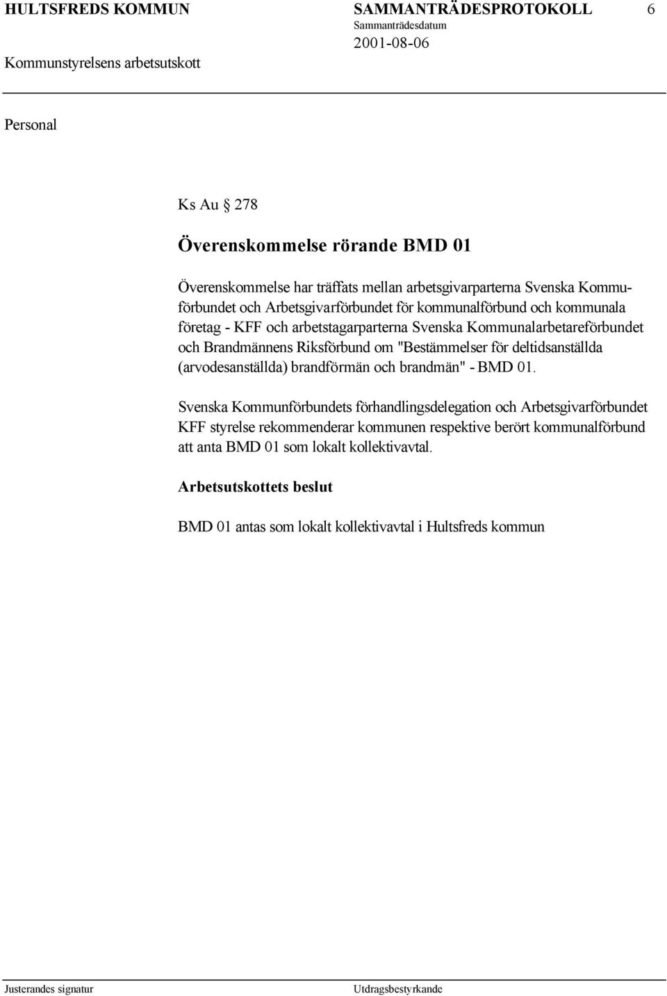 Riksförbund om "Bestämmelser för deltidsanställda (arvodesanställda) brandförmän och brandmän" - BMD 01.