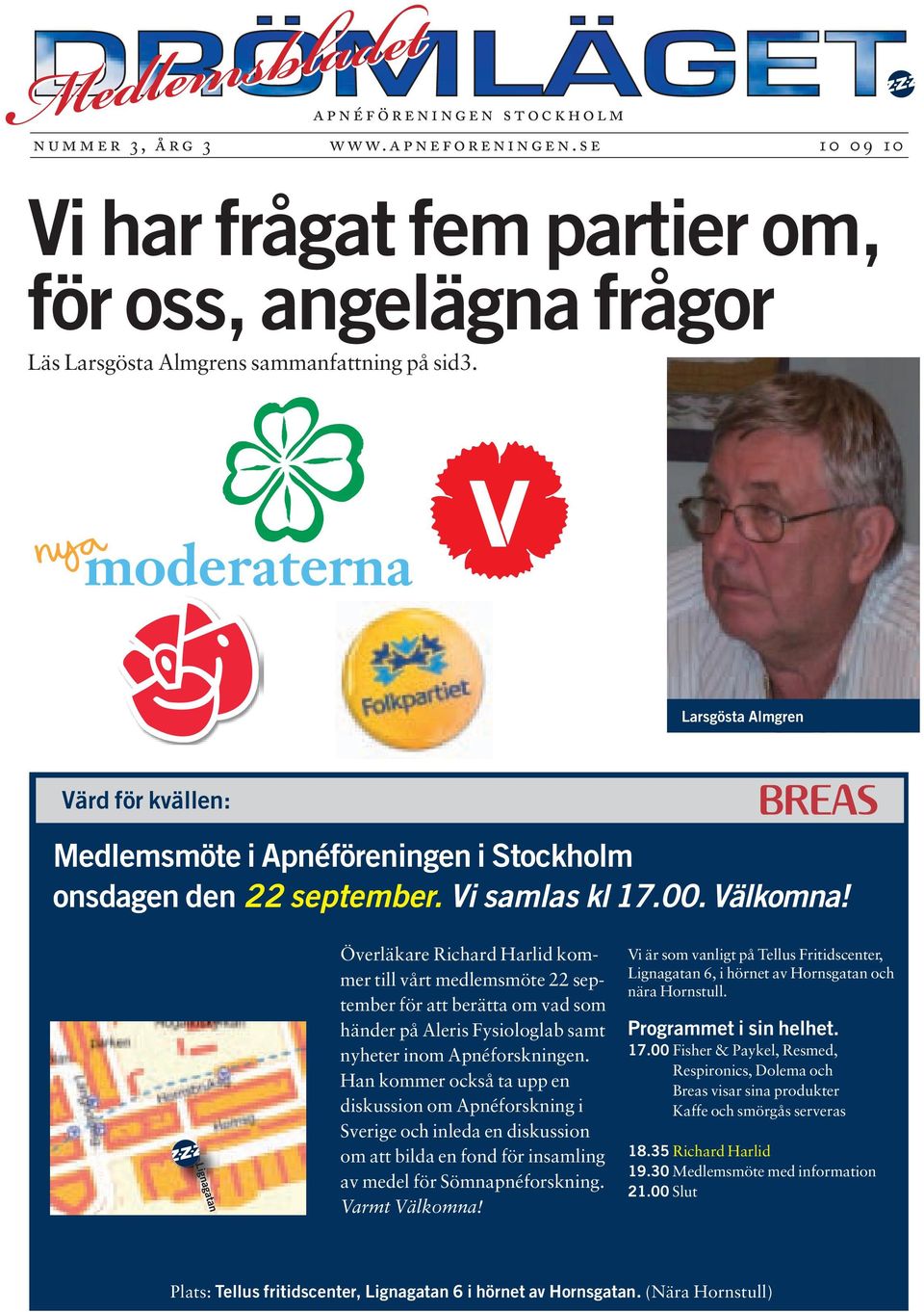 Överläkare Richard Harlid kommer till vårt medlemsmöte 22 september för att berätta om vad som händer på Aleris Fysiologlab samt nyheter inom Apnéforskningen.