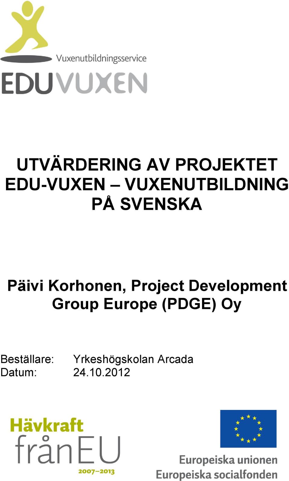Project Development Group Europe (PDGE) Oy