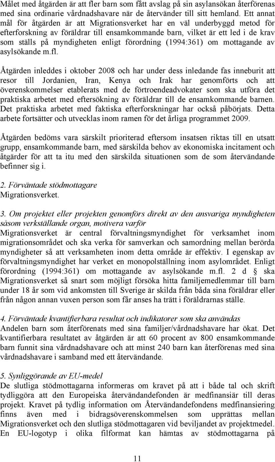 förordning (1994:361) om mottagande av asylsökande m.fl.
