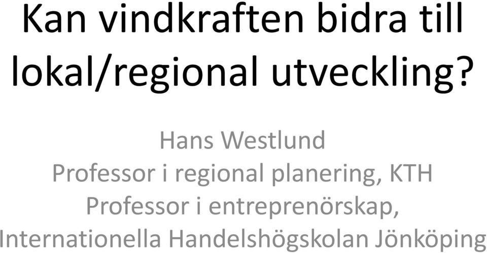 Hans Westlund Professor i regional