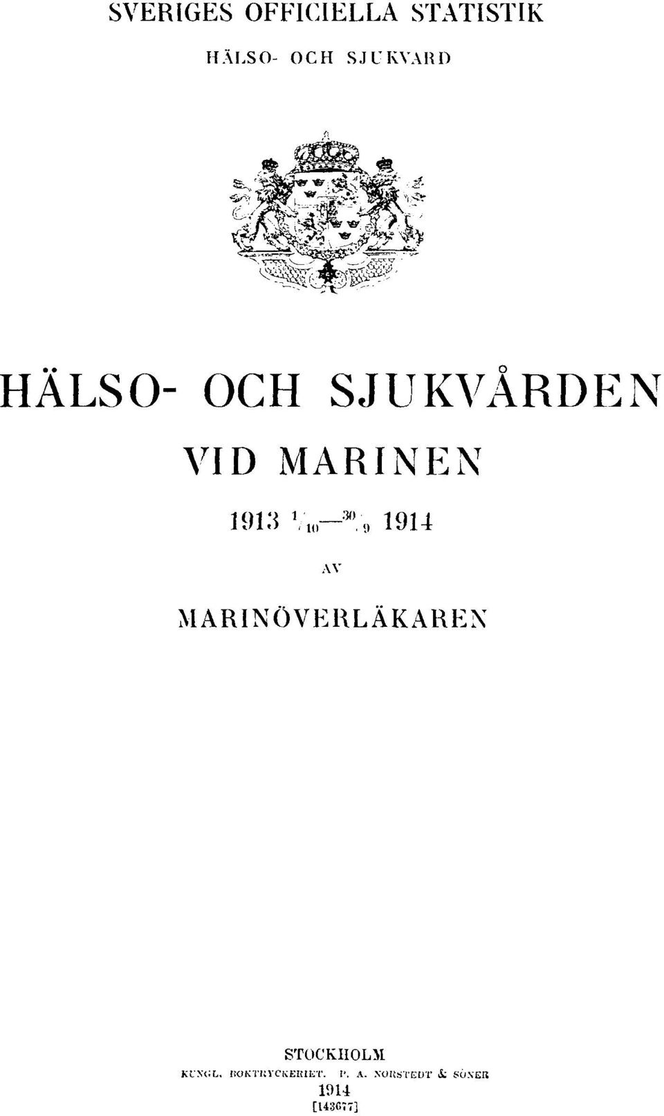 1 /10 30 /91914 AV MARINÖVERLÄKAREN STOCKHOLM