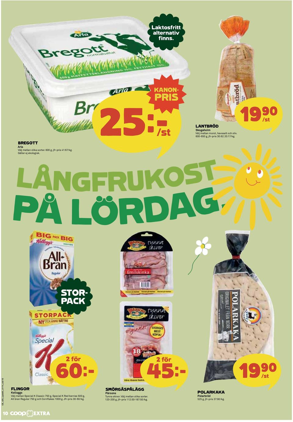 19)= /st LÅNGFRUKOST PÅ LÖRDAG.