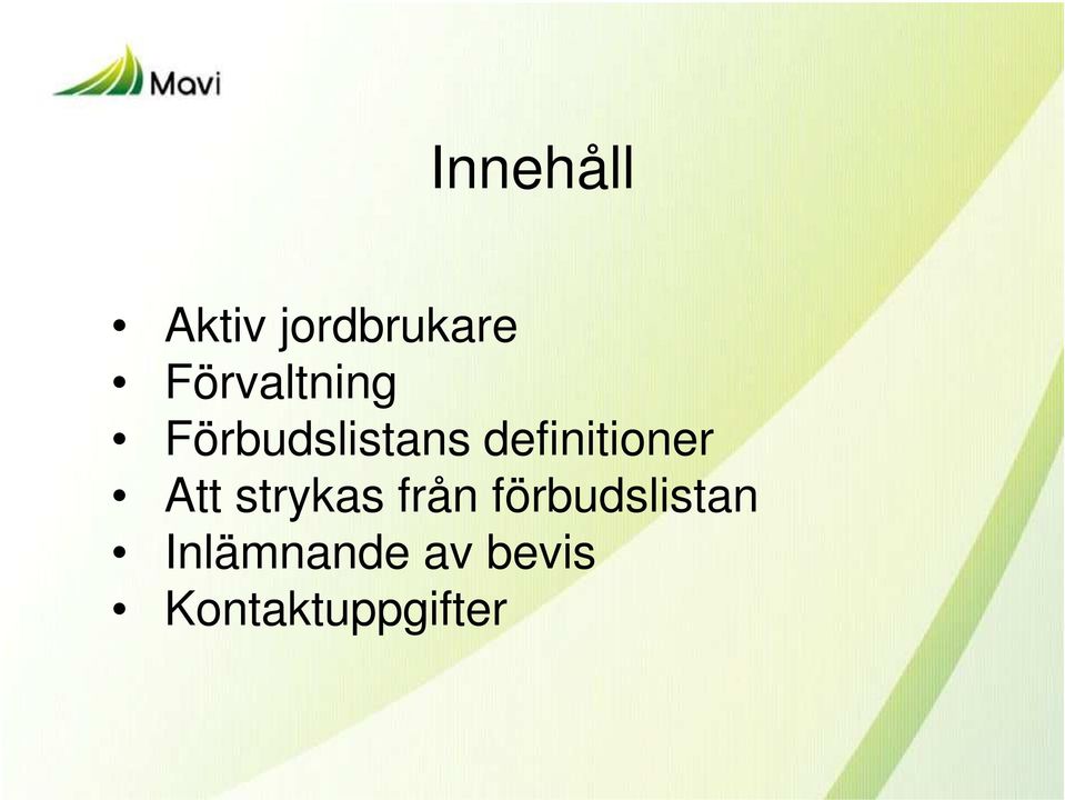 definitioner Att strykas från