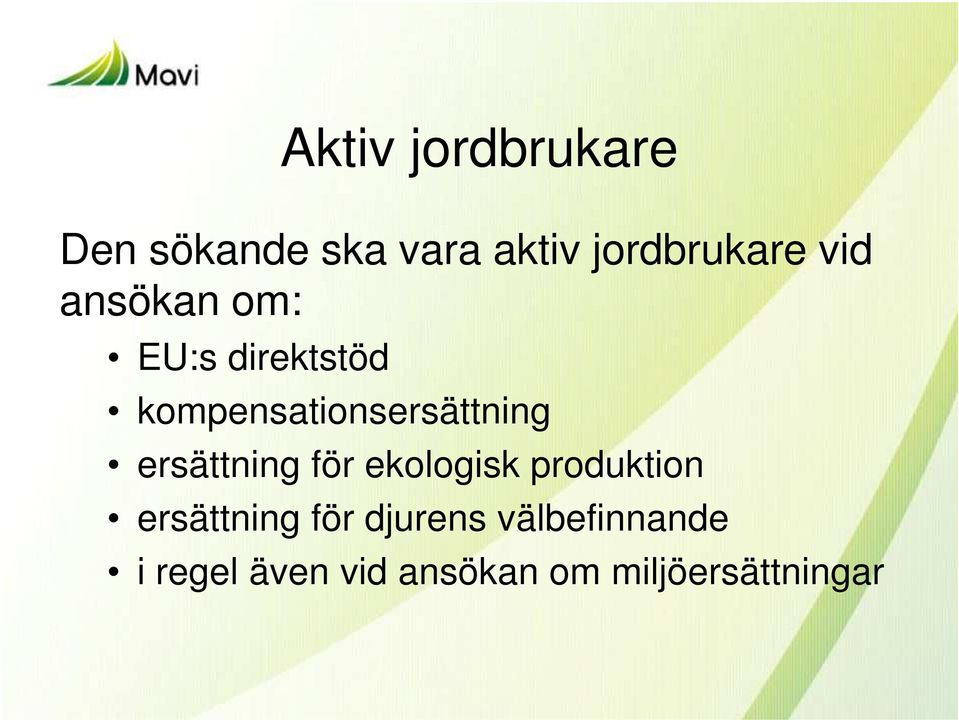 ersättning för ekologisk produktion ersättning för