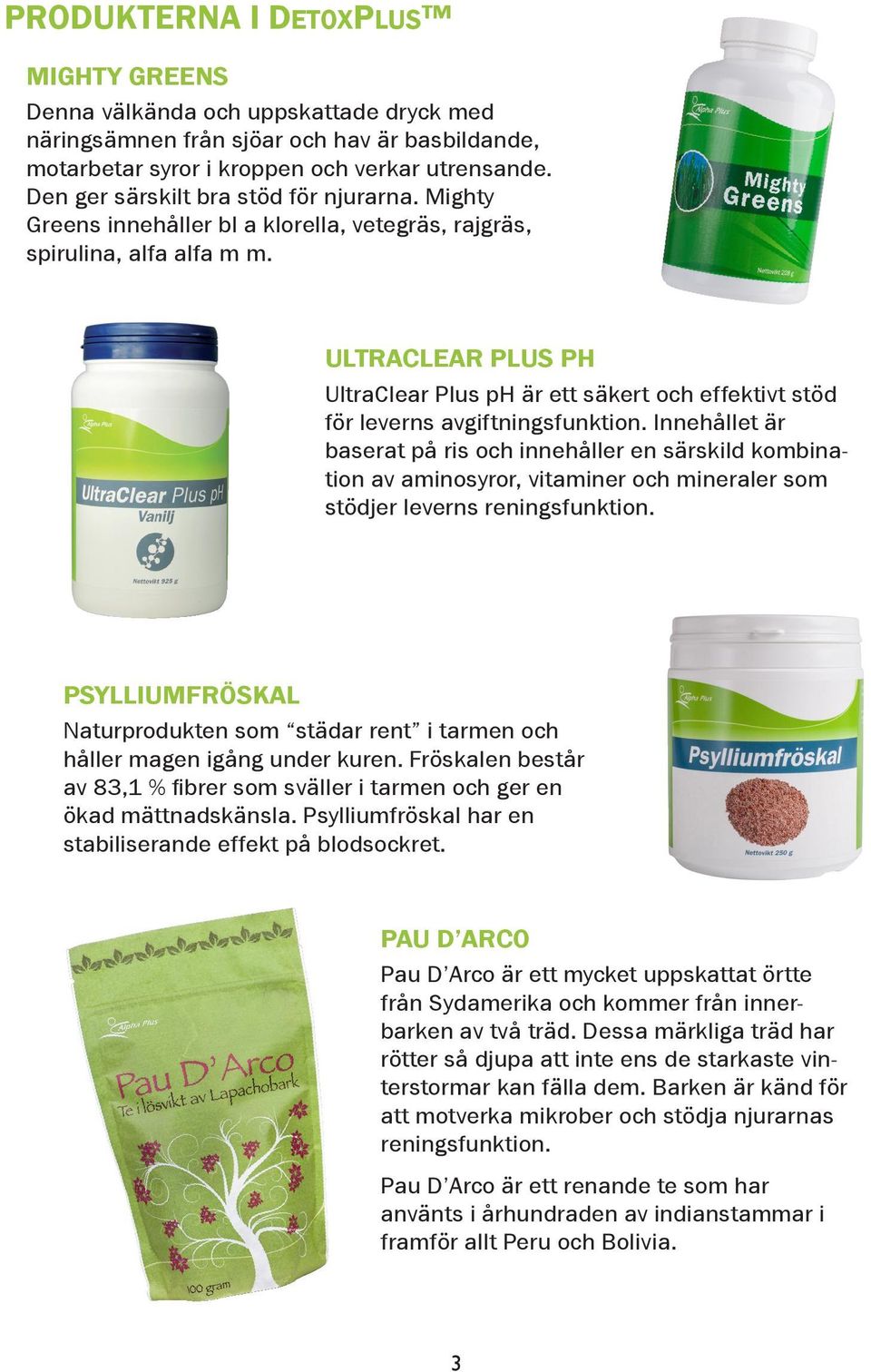 ULTRACLEAR PLUS PH UltraClear Plus ph är ett säkert och effektivt stöd för leverns avgiftningsfunktion.