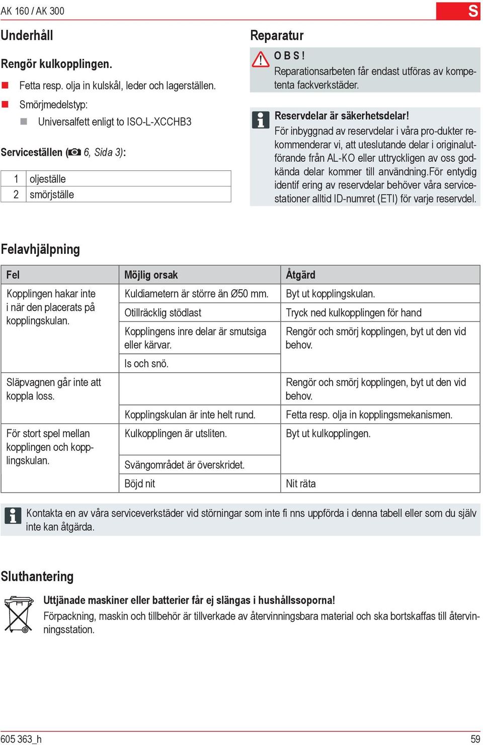 Reservdelar är säkerhetsdelar!