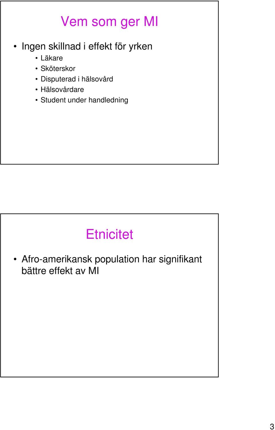 Hälsovårdare Student under handledning Etnicitet