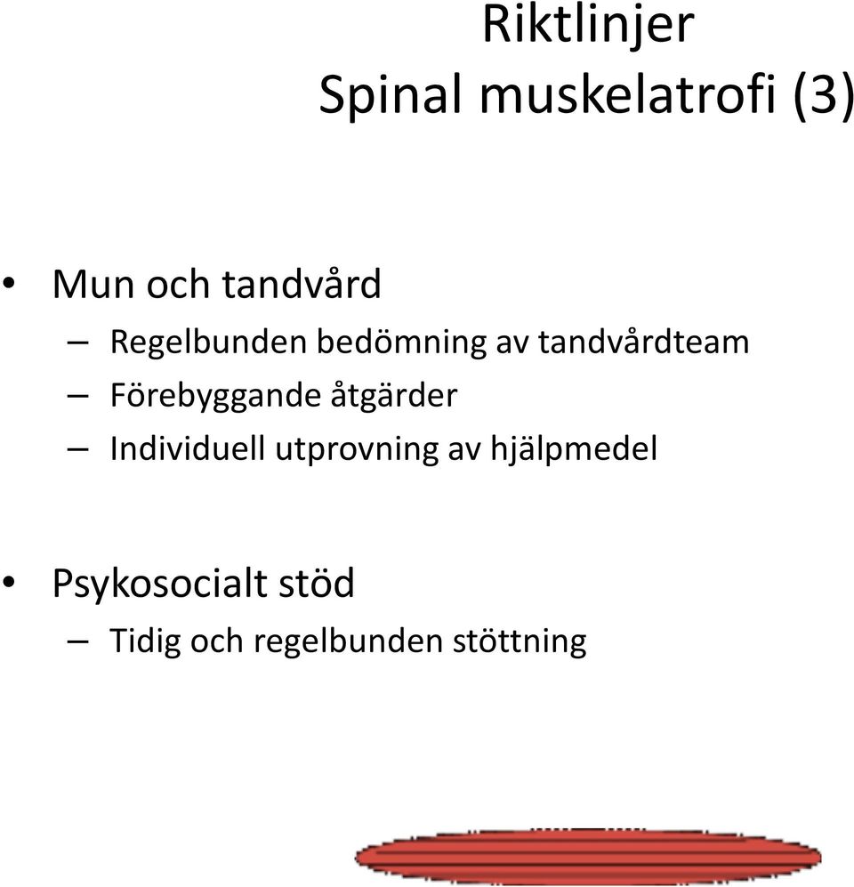 Förebyggande åtgärder Individuell utprovning av