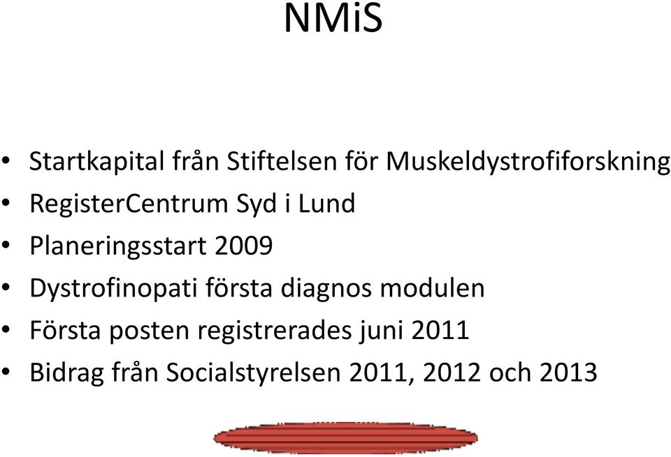 Planeringsstart 2009 Dystrofinopati första diagnos modulen