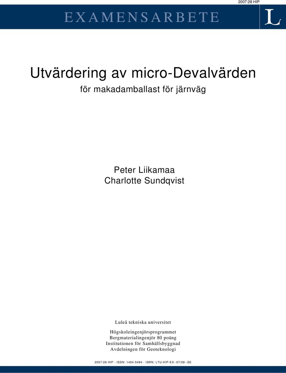 Högskoleingenjörsprogrammet Bergmaterialingenjör 80 poäng Institutionen för