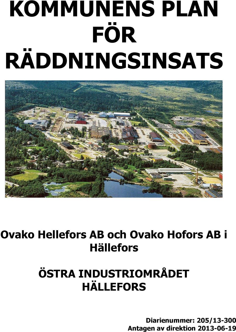 Hällefors ÖSTRA INDUSTRIOMRÅDET HÄLLEFORS