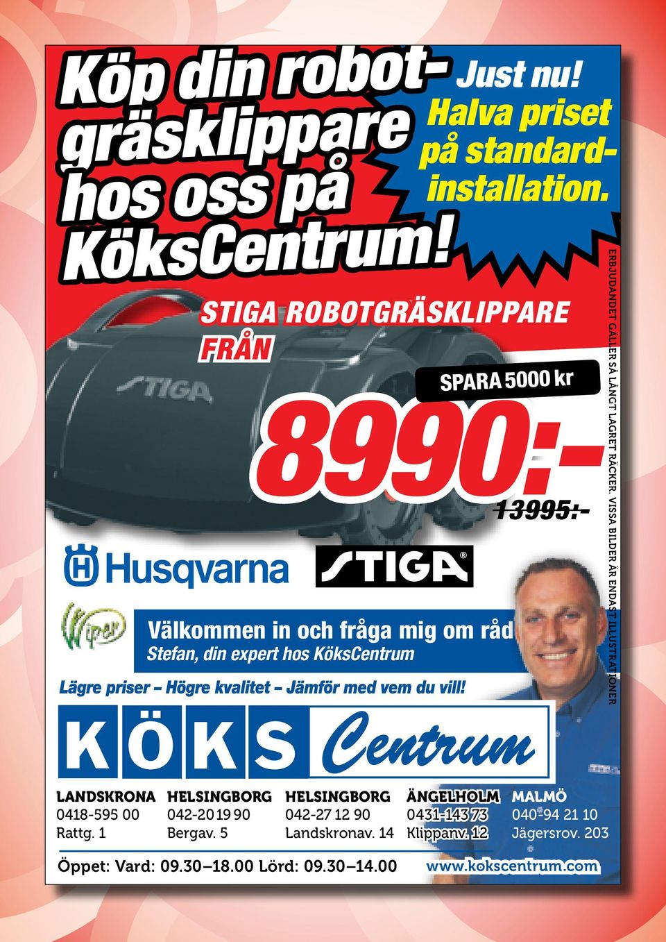 Stefan, din expert hos KöksCentrum FRÅN 8990:- 13995:- ErbjudandEt gäller så långt lagret räcker.