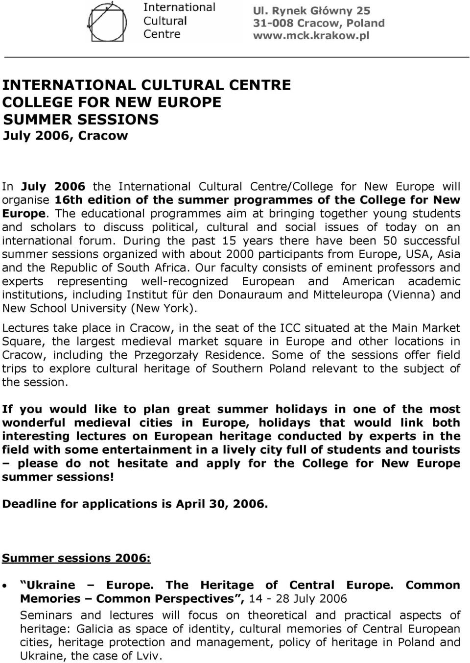 summer programmes of the College for New Europe.