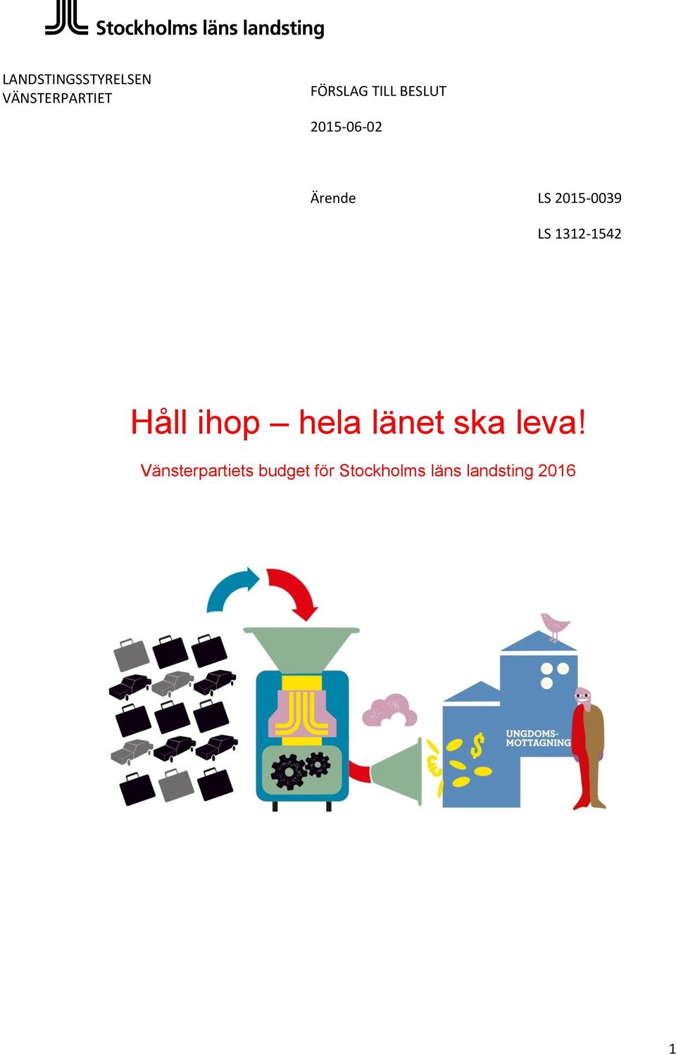 1312-1542 Håll ihop hela länet ska leva!