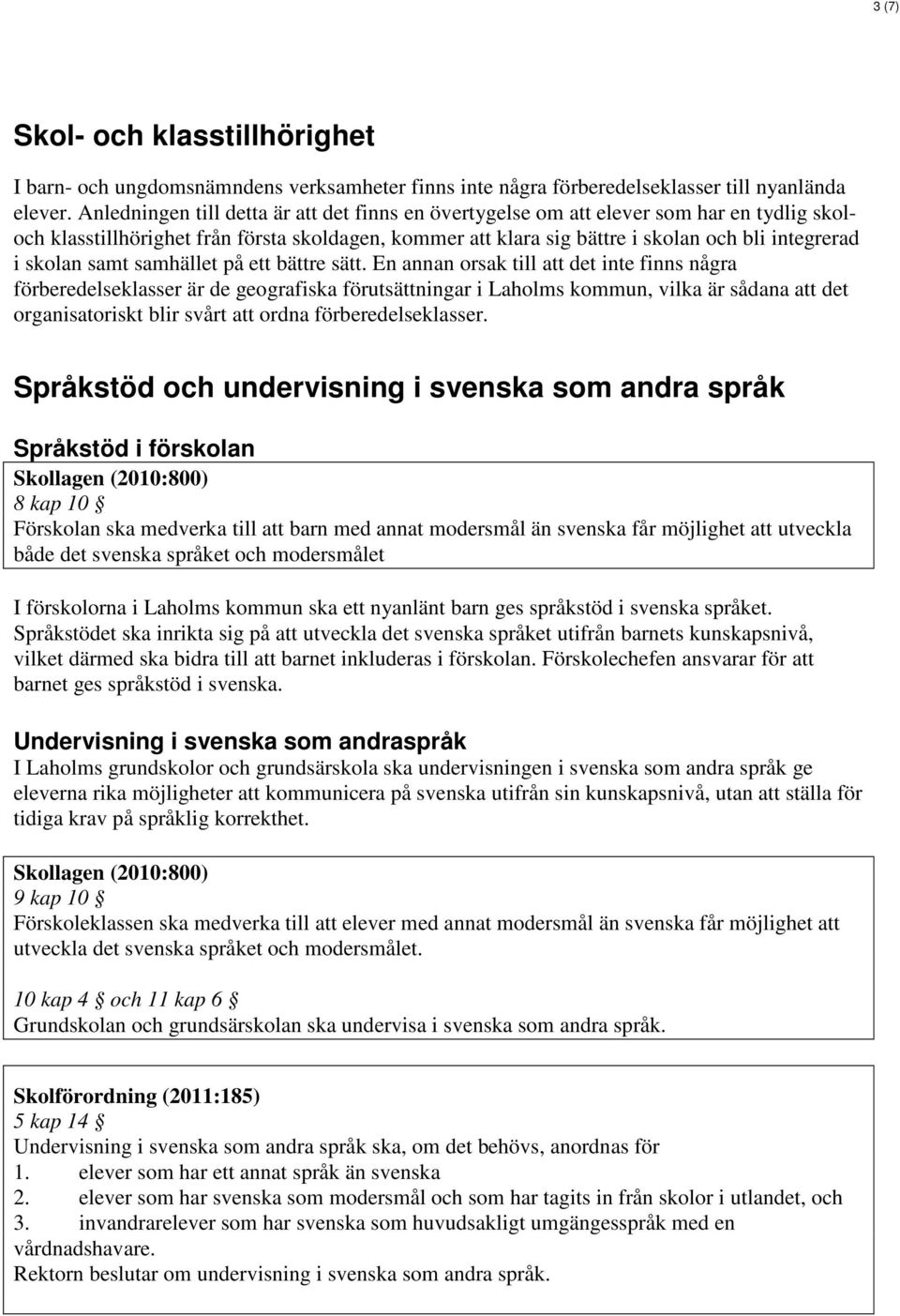 skolan samt samhället på ett bättre sätt.