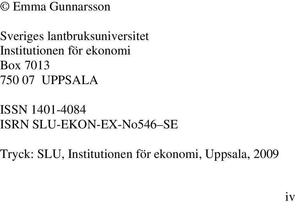 UPPSALA ISSN 1401-4084 ISRN SLU-EKON-EX-No546